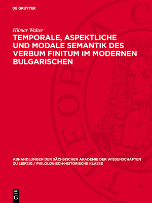 cover image of Temporale, aspektliche und modale Semantik des Verbum Finitum im modernen Bulgarischen